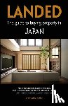 Dillon, Christopher - Landed: The Guide to Buying Property in Japan