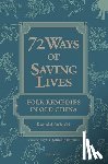 Suleski, Ronald - Seventy-Two Ways of Saving Lives: Folk Remedies in Old China