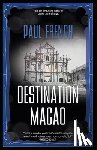 French, Paul - Destination Macao