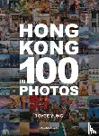 Yung, Joyce - Hong Kong in 100 Photos