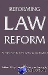 Tilbury, Michael, Young, Simon N. M., Ng, Ludwig - Reforming Law Reform - Perspectives from Hong Kong and Beyond