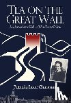 Chapman, Patricia Luce - Tea on the Great Wall