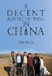 Ruffle, Chris - A Decent Bottle of Wine in China