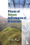 Rademacher, Anne, Sivaramakrishna, K. - Places of Nature in Ecologies of Urbanism