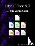 Team, Libreoffice Documentation - LibreOffice 5.0 Getting Started Guide