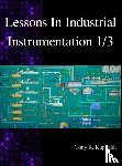 Kuphaldt, Tony R - Lessons In Industrial Instrumentation 1/3