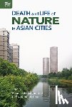 Rademacher, Anne - Death and Life of Nature in Asian Cities