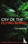 Ngeow, Ivy - Cry of the Flying Rhino