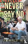 Atkinson, Ken - Never Say No