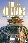 Liu, Debra - Into the Mountains