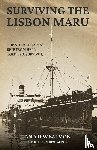 Salmon, Andrew, Salmon, Ken - Surviving the Lisbon Maru