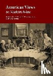 Ribeiro, Marcio a. a. - American Views on Madeira Wine: Annotated anthology of 19th century texts