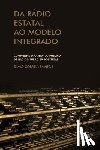 Santos, Sílvio Correia - Da rádio estatal ao modelo integrado: compreender o serviço público de radiodifusão em Portugal