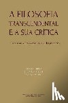 Utteich, Luciano - A Filosofia Transcendental e a sua crítica: idealismo, fenomenologia, hermenêutica