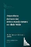 Carneiro, André - POR-ARQUEOLOGIA DA TRANSICAO