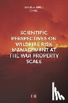 Almeida, Miguel - Scientific perspectives on wildfire risk management at the property scale of WUI