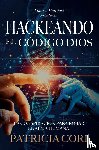 Cori, Patricia - Hackeando El Codigo Dios