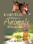 Morag, Nayana - Essential Oils For Animals