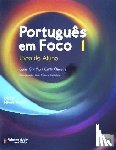 Coelho, Luisa, Oliveira, Carla, Malaca Casteleiro, Joao - Portugues em Foco