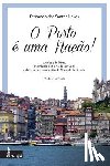 Neves, Fernando Dos Santos - O Porto é uma Nação