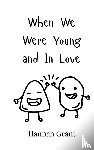 Grant, Hannah - When We Were Young and In Love
