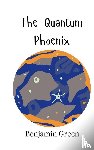 Green, Benjamin - The Quantum Phoenix
