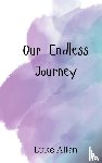 Allen, Luke - Our Endless Journey