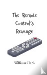 Clark, William - The Remote Control's Revenge