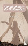 Ilves, Isabella - Im Rhythmus der Weiblichkeit