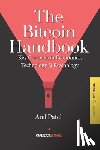 Patel, Anil - The Bitcoin Handbook: Key Concepts in Economics, Technology & Psychology