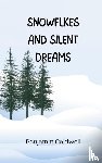 Caldwell, Benjamin - Snowflakes and Silent Dreams