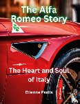Psaila, Etienne - The Alfa Romeo Story - The Heart and Soul of Italy