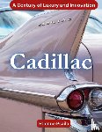 Psaila, Etienne - Cadillac - A Century Of Luxury And Innovation