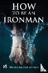 Al-Mohannadi, Nasser - How to Be an Ironman