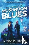 Gibson, Adrian M. - Mushroom Blues