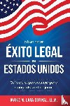 Lara Espinal, Maike M. - Cómo tener éxito legal en Estados Unidos