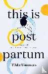 Timmers, Tilda - This is Postpartum