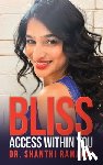 Ramaiah, Shanthi - Bliss Access within You