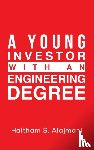 Alajmani, Haitham S - A Young Investor with an Engineering Degree