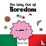 Choi, Grace J - The Way Out of Boredom