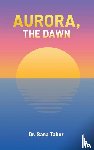 Taher, Dr. Sana - Aurora, the Dawn