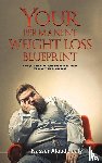 ALABDELAALY, NASSER - YOUR PERMANENT WEIGHT LOSS BLUEPRINT