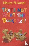 AL KAABI, MOUZA - THATS NOT WHAT THE BOOKS SAY