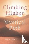 Michaels, Kim - Climbing Higher on the Mystical Path