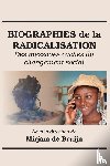  - Biographies de la Radicalisation