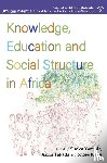  - Knowledge, Education and Social Structure in Africa