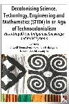  - Decolonising Science, Technology, Engineering and Mathematics (STEM) in an Age of Technocolonialism