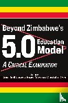 Zhou, Takavafira M. - Beyond Zimbabwe's 5.0 Education Model