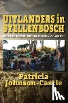 Johnson-Castle, Patricia - Uitlanders in Stellenbosch: Identities, English, and Learning to Live Together