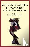 Vubo, Emmanuel Yenshu - Gender Relations in Cameroon. Multidisciplinary Perspectives